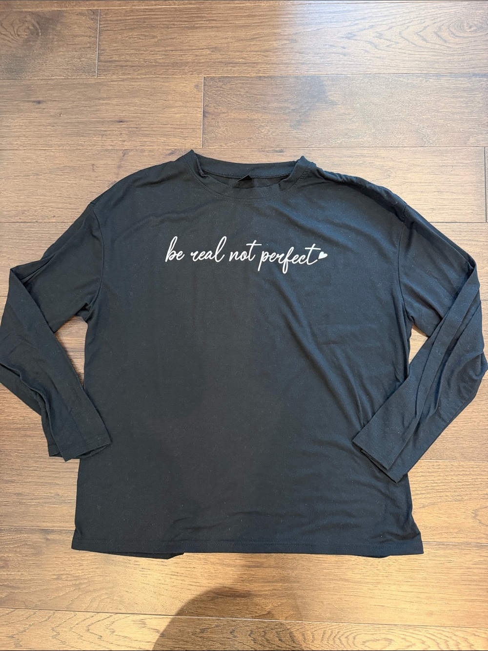 SHEIN Black Long-Sleeve Tee with "be real not perfect" Size Large - C55-030
